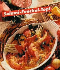 Salami-Fenchel-Topf (Auflauf)